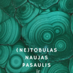 (Ne)tobulas naujas Pasaulis