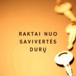 RAKTAI NUO SAVIVERTĖS DURŲ (papildytas kursas)